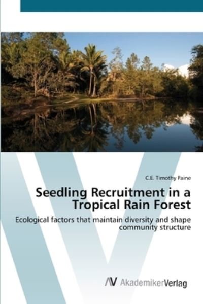 Cover for Paine · Seedling Recruitment in a Tropica (Bog) (2012)