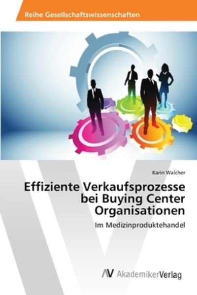 Cover for Walcher · Effiziente Verkaufsprozesse bei (Bok) (2013)
