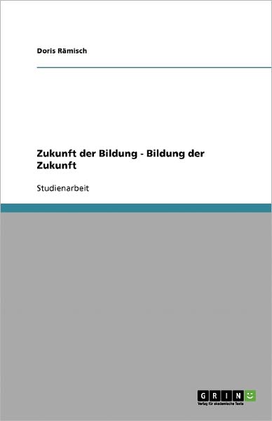 Cover for Rämisch · Zukunft der Bildung - Bildung d (Book) [German edition] (2013)