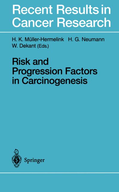 Cover for H K M Ller-hermelink · Risk and Progression Factors in Carcinogenesis - Recent Results in Cancer Research (Paperback Book) [Softcover reprint of the original 1st ed. 1997 edition] (2012)