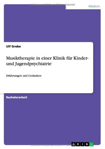 Cover for Ulf Grebe · Musiktherapie in Einer Klinik Für Kinder- Und Jugendpsychiatrie (Paperback Book) [German edition] (2013)