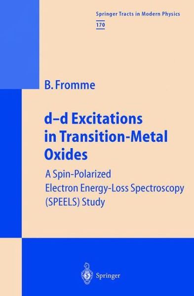 Cover for Barbel Fromme · D-d Excitations in Transition-metal Oxides: a Spin-polarized Electron Energy-loss Spectroscopy (Speels) Study - Springer Tracts in Modern Physics (Paperback Book) [Softcover reprint of the original 1st ed. 2001 edition] (2013)