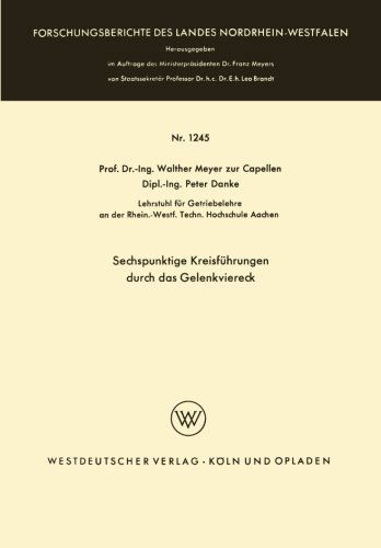 Cover for Walther Meyer Zur Capellen · Sechspunktige Kreisfuhrungen Durch Das Gelenkviereck - Forschungsberichte Des Landes Nordrhein-Westfalen (Paperback Book) [1963 edition] (1963)