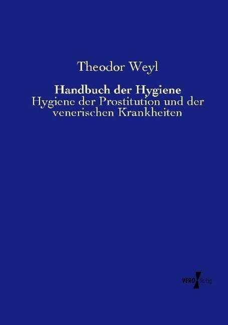 Handbuch der Hygiene - Weyl - Livres -  - 9783737204859 - 