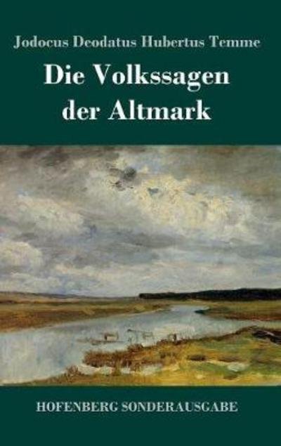 Die Volkssagen der Altmark - Temme - Books -  - 9783743722859 - January 3, 2018