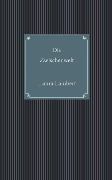 Cover for Lambert · Die Zwischenwelt (Buch) (2019)