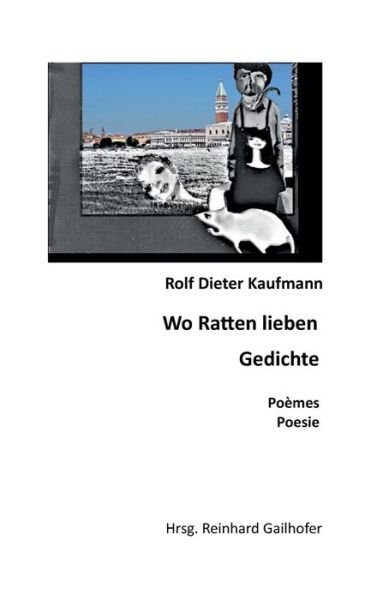 Wo Ratten lieben - Kaufmann - Boeken -  - 9783749720859 - 13 september 2019