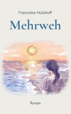 Cover for Hülshoff · Mehrweh (Book) (2020)