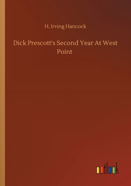 Cover for H Irving Hancock · Dick Prescott's Second Year At West Point (Paperback Book) (2020)