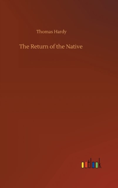 Cover for Thomas Hardy · The Return of the Native (Gebundenes Buch) (2020)
