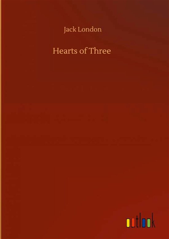Cover for Jack London · Hearts of Three (Hardcover bog) (2020)