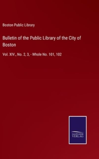 Cover for Boston Public Library · Bulletin of the Public Library of the City of Boston (Hardcover Book) (2021)