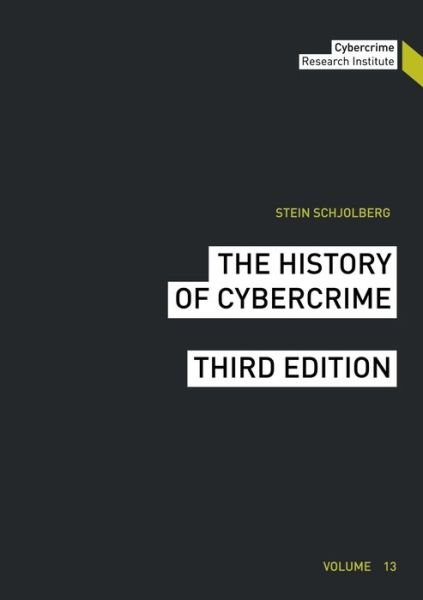 Cover for Schjolberg · The History of Cybercrime (Book) (2020)
