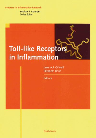 Cover for Toll-like Receptors in Inflammation - Progress in Inflammation Research (Hardcover Book) [2005 edition] (2005)