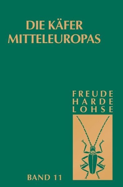 Die Kafer Mitteleuropas, Bd. 11: Curculionidae II - H Freude - Bücher - Spektrum Academic Publishers - 9783827406859 - 1983