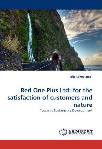 Cover for Nita Lahnalampi · Red One Plus Ltd: for the Satisfaction of Customers and Nature: Towards Sustainable Development (Paperback Book) (2010)