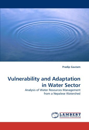 Cover for Pradip Gautam · Vulnerability and Adaptation in Water Sector: Analysis of Water Resources Management from a Nepalese Watershed (Paperback Book) (2010)