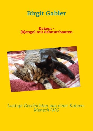 Cover for Birgit Gabler · Katzen - (B)engel Mit Schnurrhaaren (Taschenbuch) [German edition] (2009)