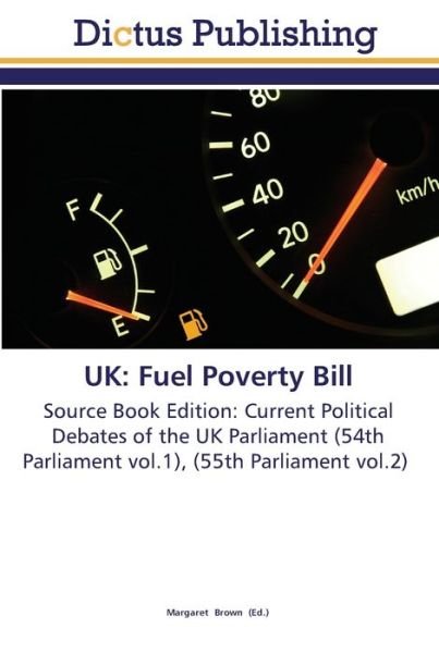 Fuel Poverty Bill - UK - Bøker -  - 9783845466859 - 12. november 2011