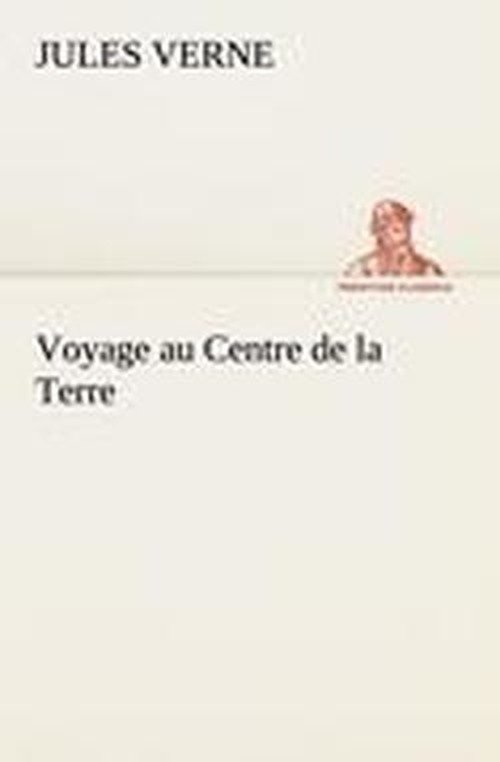 Cover for Jules Verne · Voyage Au Centre De La Terre (Tredition Classics) (French Edition) (Paperback Bog) [French edition] (2012)