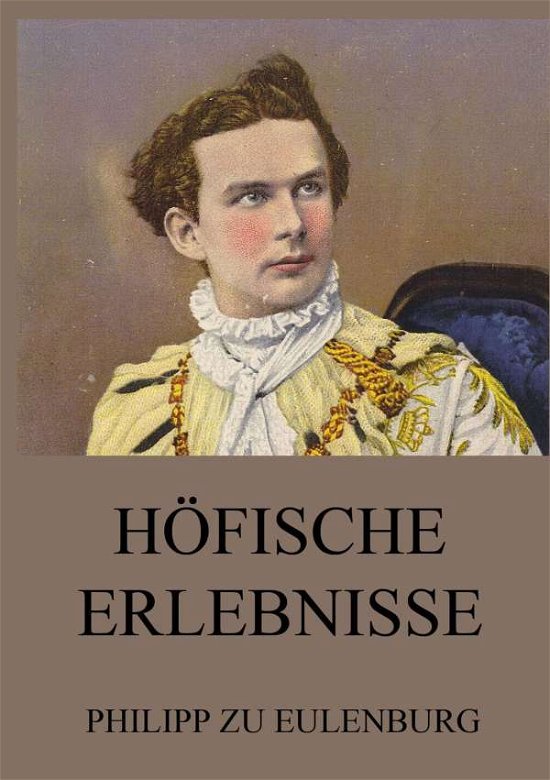 Cover for Eulenburg · Höfische Erlebnisse (Book)