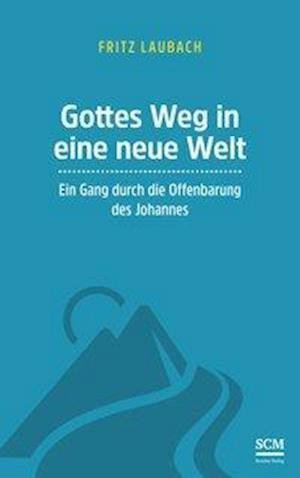 Cover for Laubach · Gottes Weg in eine neue Welt (Book)
