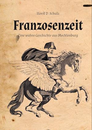 Cover for Horst D. Schulz · Franzosenzeit (Book) (2022)