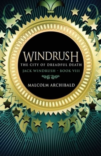 Cover for Malcolm Archibald · The City Of Dreadful Death - Jack Windrush (Paperback Book) (2021)