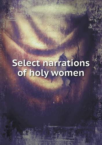 Cover for Agnes Smith Lewis · Select Narrations of Holy Women (Paperback Book) (2013)