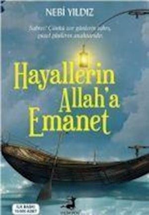 Cover for Nebi Y?ld?z · Hayallerin Allah'a Emanet (Paperback Bog) (2018)
