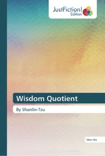 Wisdom Quotient - Ma - Books -  - 9786137401859 - November 27, 2018