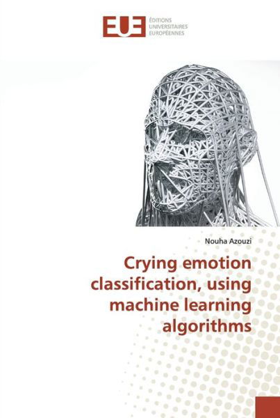 Cover for Azouzi · Crying emotion classification, u (Bog) (2019)