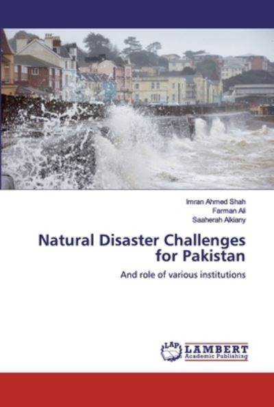 Natural Disaster Challenges for Pa - Shah - Livres -  - 9786200224859 - 3 octobre 2019