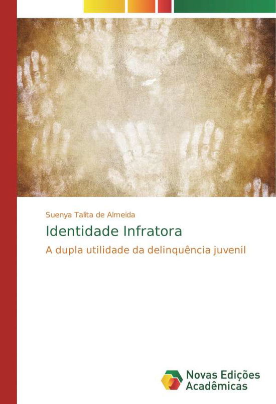 Identidade Infratora - Almeida - Böcker -  - 9786202035859 - 