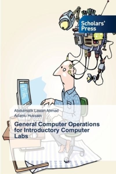 General Computer Operations for I - Ahmad - Books -  - 9786202316859 - September 10, 2018