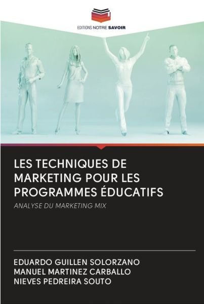 Cover for Eduardo Guillen Solorzano · Les Techniques de Marketing Pour Les Programmes Educatifs (Taschenbuch) (2020)