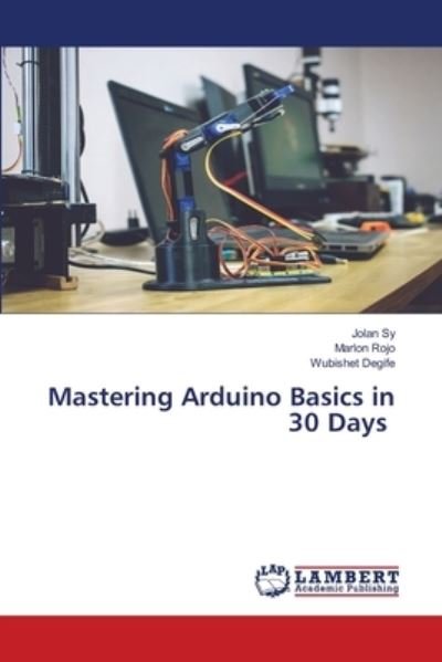 Cover for Sy · Mastering Arduino Basics in 30 Days (Bok) (2020)
