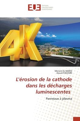 Cover for Meriem El Marsi · L'érosion de la cathode dans les décharges luminescentes (Paperback Book) (2022)