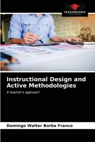 Cover for Domingo Walter Borba Franco · Instructional Design and Active Methodologies (Paperback Book) (2021)