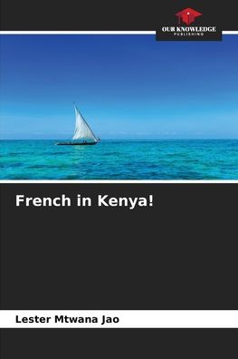 Cover for Lester Mtwana Jao · French in Kenya! (Paperback Book) (2021)