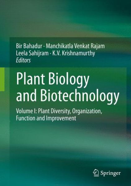 Cover for Bir Bahadur · Plant Biology and Biotechnology: Volume I: Plant Diversity, Organization, Function and Improvement (Hardcover Book) [1st ed. 2015 edition] (2015)