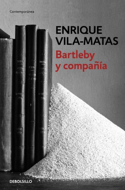 Cover for Enrique Vila-Matas · Bartleby y compania / Bartleby and Company (Pocketbok) (2016)