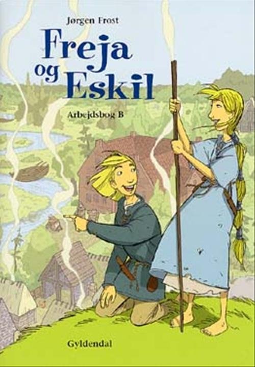 Cover for Jørgen Frost · Freja og Eskil. 1. klasse: Freja og Eskil (Sewn Spine Book) [1e uitgave] (2003)