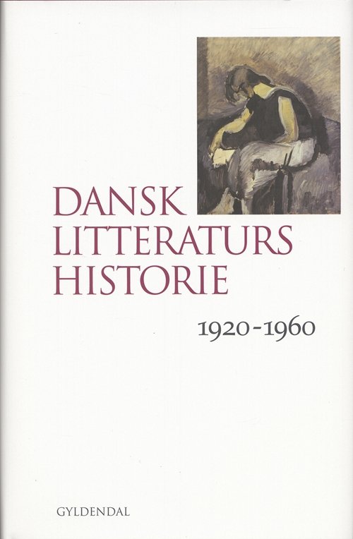 Cover for Lasse Horne Kjældgaard; Søren Schou; Birgitte Hesselaa; Jógvan Isaksen · Dansk litteraturs historie (Gebundesens Buch) [1. Ausgabe] [Indbundet] (2006)