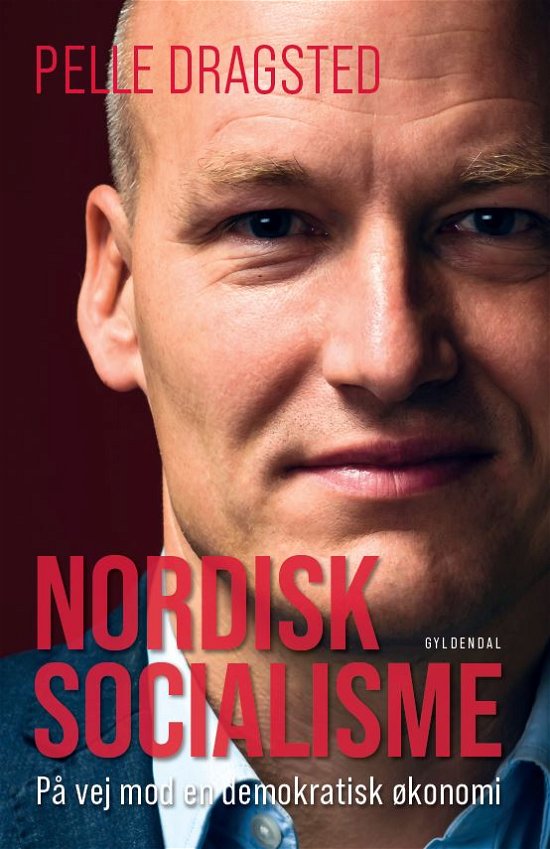 Cover for Pelle Dragsted · Nordisk socialisme (Poketbok) [1:a utgåva] (2021)