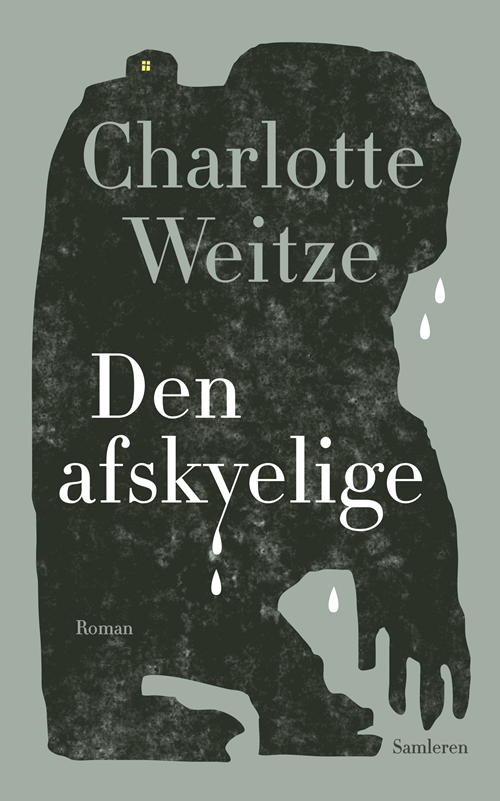 Cover for Charlotte Weitze · Den afskyelige (Sewn Spine Book) [2.º edición] (2020)