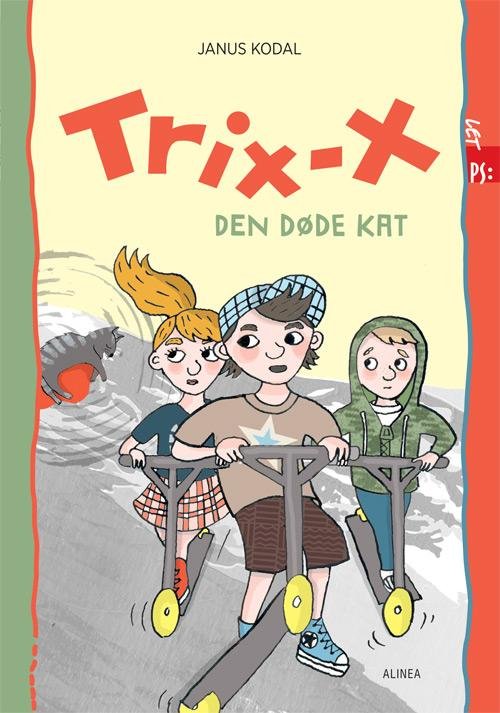 Cover for Janus Kodal · PS: Let PS, Trix-X, Den døde kat (Sewn Spine Book) [1. Painos] (2014)