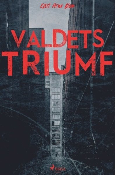 Cover for Karl Arne Blom · Våldets triumf (Bok) (2018)