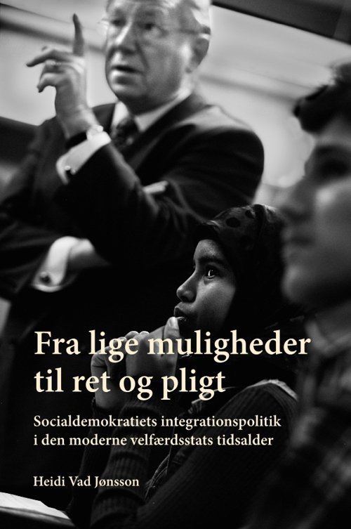 Cover for Heidi Vad Jønsson · University of Southern Denmark Studies in History and Social Sciences: Fra lige muligheder til ret og pligt (Bok) [1. utgave] (2018)