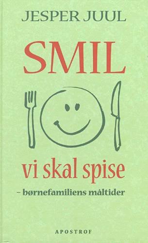Cover for Jesper Juul · Smil vi skal spise (Inbunden Bok) [1:a utgåva] [Indbundet] (2000)
